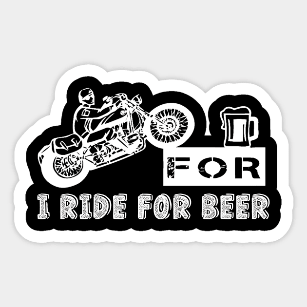 I ride for beer Sticker by ChristianCrecenzio